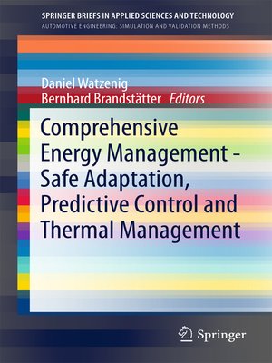cover image of Comprehensive Energy Management--Safe Adaptation, Predictive Control and Thermal Management